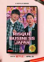 Watch RisquÃ© Business: Japan Myflixer