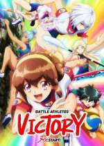 Watch Battle Athletes Victory ReSTART! Myflixer