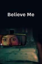 Watch Believe Me Myflixer