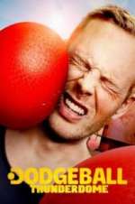 Watch Dodgeball Thunderdome Myflixer