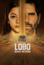 Watch Lobo, Morir Matando Myflixer