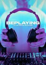 Watch BePlaying: La voz detrÃ¡s del sonid Myflixer