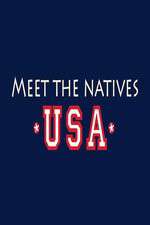 Watch Meet the Natives USA Myflixer