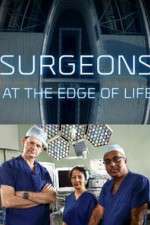 Watch Surgeons: At the Edge of Life Myflixer