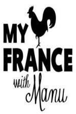 Watch My France With Manu Myflixer