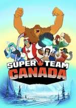 Watch Super Team Canada Myflixer