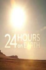 Watch 24 Hours On Earth Myflixer