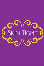 Watch Skin Tight Myflixer