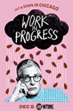 Watch Work in Progress Myflixer