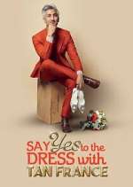 Watch Say Yes to the Dress with Tan France Myflixer