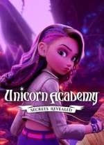 Watch Unicorn Academy: Secrets Revealed Myflixer