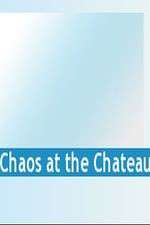 Watch Chaos at the Chateau Myflixer