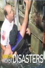 Watch World's Worst Disasters Myflixer