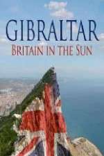 Watch Gibraltar: Britain in the Sun Myflixer