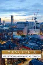 Watch Manctopia: Billion Pound Property Boom Myflixer