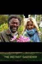 Watch The Instant Gardener Myflixer