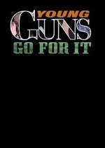 Watch Young Guns (Go for It) Myflixer