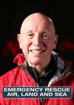 Watch Emergency Rescue: Air, Land & Sea Myflixer