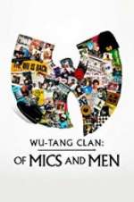 Watch Wu-Tang Clan: Of Mics and Men Myflixer