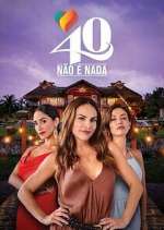 Watch 40 No Es Nada Myflixer