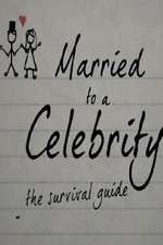 Watch Married to a Celebrity: The Survival Guide Myflixer