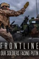 Watch Frontline: Our Soldiers Facing Putin Myflixer