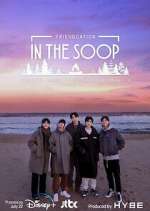 Watch In the Soop : Friendcation Myflixer