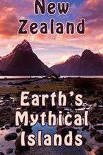 Watch New Zealand: Earth's Mythical Islands Myflixer