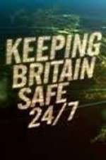 Watch Keeping Britain Safe 24/7 Myflixer