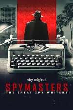 Watch Spymasters: The Great Spy Writers Myflixer