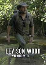 Watch Levison Wood: Walking withâ€¦ Myflixer