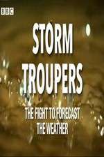 Watch Storm Troupers: The Fight to Forecast the Weather Myflixer