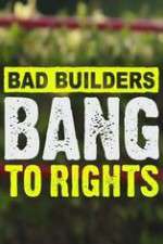 Watch Bad Builders Bang To Rights Myflixer