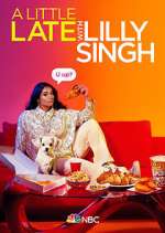 Watch A Little Late with Lilly Singh Myflixer
