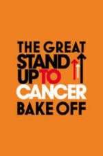 Watch The Great Celebrity Bake Off for Stand Up to Cancer Myflixer