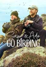 Watch Sam & Ade Go Birding Myflixer