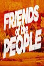 Watch Friends of the People Myflixer
