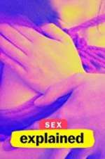 Watch Sex, Explained Myflixer
