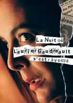 Watch La nuit oÃ¹ Laurier Gaudreault s'est rÃ©veillÃ© Myflixer